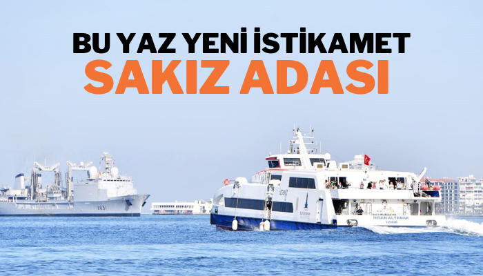 Bu yaz yeni istikamet Sakız Adası
