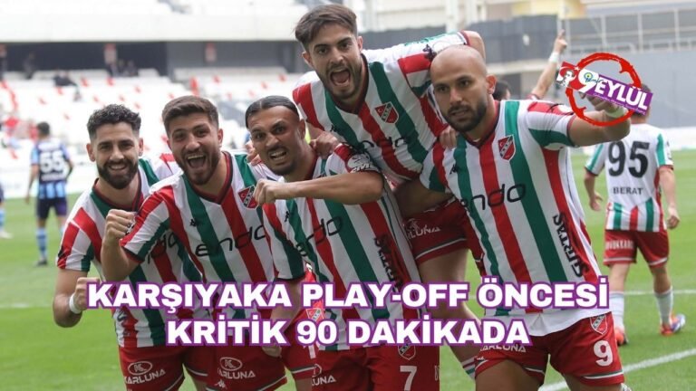 Karşıyaka Play-Off Öncesi Kritik 90 Dakikada