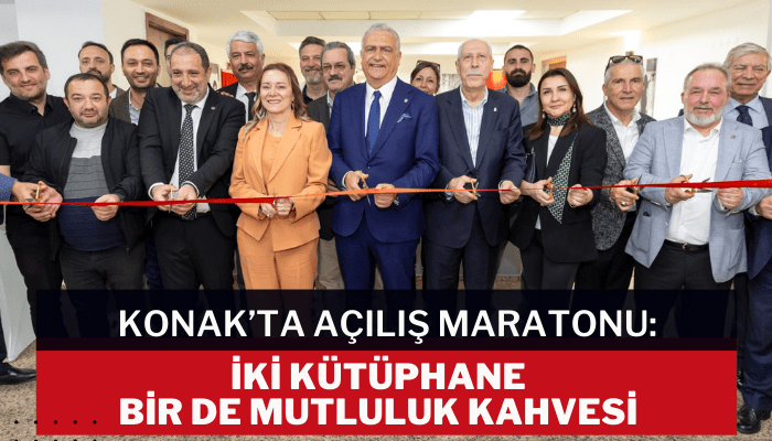 Konak’ta açılış maratonu: İki kütüphane, bir de Mutluluk Kahvesi