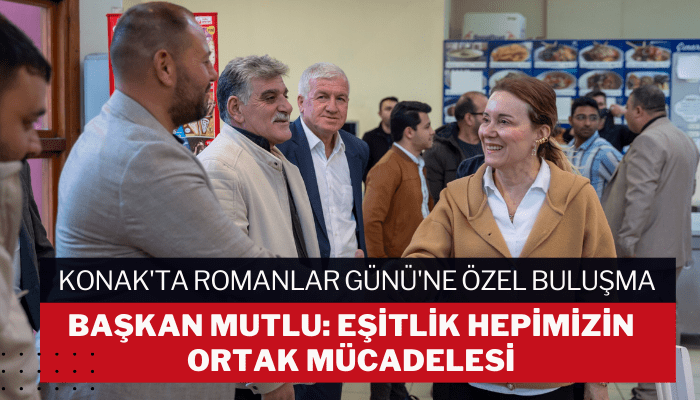 Konak'ta Romanlar Günü'ne özel buluşma