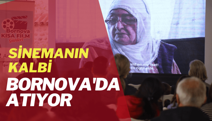 Sinemanın kalbi Bornova'da atıyor