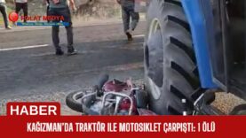 Kağızman’da traktör ile motosiklet çarpıştı: 1 ölü
