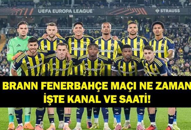 Brann-Fenerbahçe Avrupa Ligi Maçı Ne Zaman? Brann-Fenerbahçe Maçı Hangi Kanalda, Saat Kaçta? İşte Fenerbahçe UEFA Avrupa Ligi Puan Durumu...