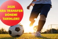 ARA TRANSFER DÖNEMİ 2026: Ara transfer dönemi ne zaman başlıyor, ne zaman bitiyor? İşte 2026 Ara transfer dönemi tarihleri...